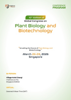 10th Edition of Global Congress on Plant Biology and Biotechnology | Singapore Program